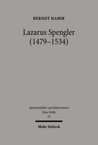 Abbildung von: Lazarus Spengler (1479-1534) - Mohr Siebeck