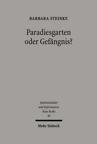 Abbildung von: Paradiesgarten oder Gefaengnis? - Mohr Siebeck