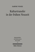 Cover: Kulturtransfer in der fr&uuml;hen Neuzeit - Mohr Siebeck