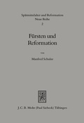 Abbildung von: Fuersten und Reformation - Mohr Siebeck