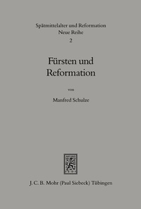 Abbildung von: Fuersten und Reformation - Mohr Siebeck
