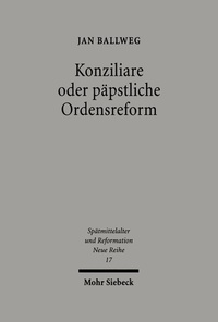 Abbildung von: Konziliare oder paepstliche Reform - Mohr Siebeck