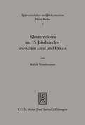 Abbildung von: Klosterreform im 15. Jahrhundert zwischen Ideal und Praxis - Mohr Siebeck