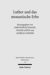 Abbildung von: Luther und das monastische Erbe - Mohr Siebeck