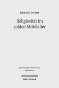 Cover: Religiosit&auml;t im sp&auml;ten Mittelalter - Mohr Siebeck