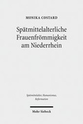 Abbildung von: Spaetmittelalterliche Frauenfroemmigkeit am Niederrhein - Mohr Siebeck