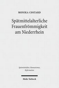 Abbildung von: Spaetmittelalterliche Frauenfroemmigkeit am Niederrhein - Mohr Siebeck