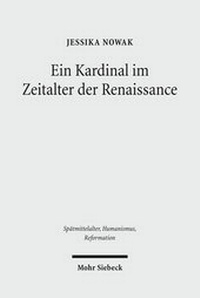 Abbildung von: Ein Kardinal im Zeitalter der Renaissance - Mohr Siebeck