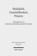 Cover: Medialit&auml;t, Unmittelbarkeit, Pr&auml;senz - Mohr Siebeck