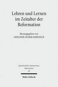 Abbildung von: Lehren und Lernen im Zeitalter der Reformation - Mohr Siebeck