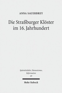Abbildung von: Die Strassburger Kloester im 16. Jahrhundert - Mohr Siebeck