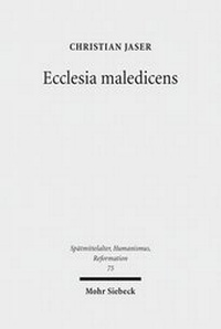 Abbildung von: Ecclesia maledicens - Mohr Siebeck