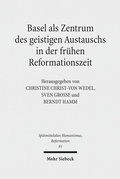 Abbildung von: Basel als Zentrum des geistigen Austauschs in der fruehen Reformationszeit - Mohr Siebeck