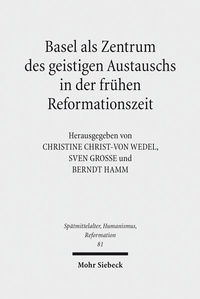 Abbildung von: Basel als Zentrum des geistigen Austauschs in der fruehen Reformationszeit - Mohr Siebeck