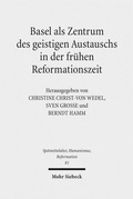 Cover: Basel als Zentrum des geistigen Austauschs in der fr&uuml;hen Reformationszeit - Mohr Siebeck