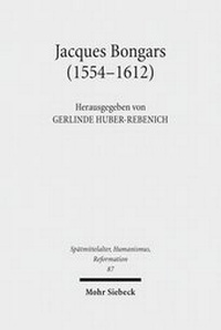 Abbildung von: Jacques Bongars (1554-1612) - Mohr Siebeck