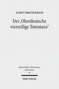 Abbildung von: Der 'Oberdeutsche vierzeilige Totentanz' - Mohr Siebeck