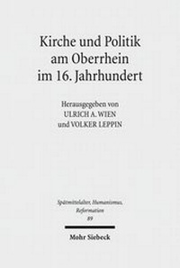 Abbildung von: Kirche und Politik am Oberrhein im 16. Jahrhundert - Mohr Siebeck