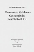 Abbildung von: Unerwartete Absichten - Genealogie des Reuchlinkonflikts - Mohr Siebeck