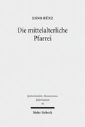 Abbildung von: Die mittelalterliche Pfarrei - Mohr Siebeck