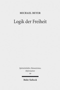 Cover: Logik der Freiheit - Mohr Siebeck