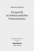 Abbildung von: Kriegsrecht im fruehneuzeitlichen Protestantismus - Mohr Siebeck