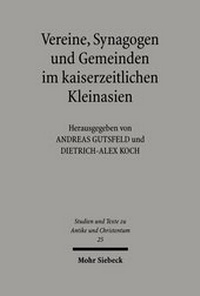 Abbildung von: Vereine, Synagogen und Gemeinden im kaiserzeitlichen Kleinasien - Mohr Siebeck