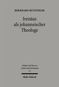 Cover: Iren&auml;us als johanneischer Theologe - Mohr Siebeck