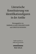Bild: Literarische Konstituierung von Identifikationsfiguren in der Antike - Mohr Siebeck