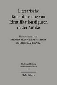 Bild: Literarische Konstituierung von Identifikationsfiguren in der Antike - Mohr Siebeck