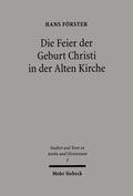 Cover: Die Feier der Geburt Christi in der Alten Kirche - Mohr Siebeck