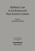 Cover: Rabbinic Law in its Roman and Near Eastern Context - Mohr Siebeck