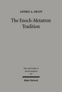 Abbildung von: The Enoch-Metatron Tradition - Mohr Siebeck