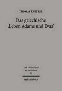 Abbildung von: Das griechische "Leben Adams und Evas" - Mohr Siebeck