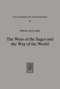 Abbildung von: The Ways of the Sages and the Way of the World - Mohr Siebeck