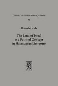 Abbildung von: The Land of Israel as a Political Concept in Hasmonean Literature - Mohr Siebeck