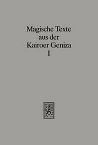 Abbildung von: Magische Texte aus der Kairoer Geniza - Mohr Siebeck