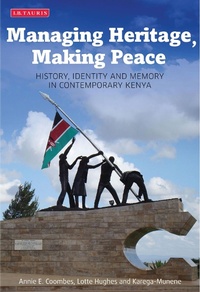 Abbildung von: Managing Heritage, Making Peace - I.B. Tauris