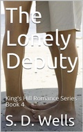 Cover: The Lonely Deputy (King's Hill Romance Series, #4) - King's Hill Romance Series