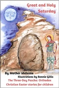 Cover: Great and Holy Saturday (The Three-Day Pascha: Orthodox Christian Easter Stories for Children, #2) - The Three-Day Pascha: Orthodox Christian Easter Stories for Children