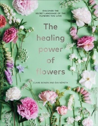 Abbildung von: The Healing Power of Flowers - Ebury Digital