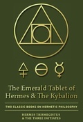 Cover: The Emerald Tablet of Hermes & The Kybalion - Quick Time Press