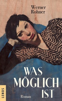 Enlarge image Cover: Was möglich ist - Lenos Verlag