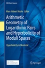 Cover: Arithmetic Geometry of Logarithmic Pairs and Hyperbolicity of Moduli Spaces - Springer