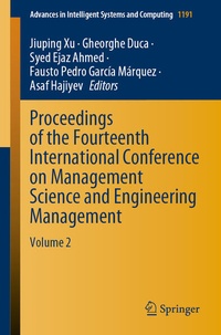 Enlarge image Cover: Proceedings of the Fourteenth International Conference on Management Science and Engineering Management - Springer