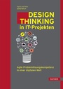 Cover: Design Thinking in IT-Projekten - Hanser