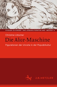 Abbildung von: Die Alice-Maschine - J.B. Metzler