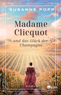 Cover: Madame Clicquot und das Gl&uuml;ck der Champagne - Rowohlt Taschenbuch