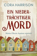 Cover: Ein niedertr&auml;chtiger Mord. Mutter Oberin Aquinas ermittelt - Rowohlt