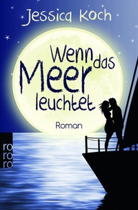 Abbildung von: Wenn das Meer leuchtet - Rowohlt Taschenbuch